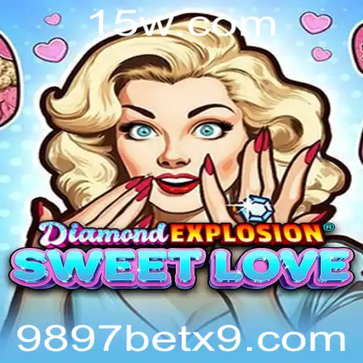 DiamondExplosionSweetLove: Descubra as Emoções de Uma Nova Aventura de Jogo